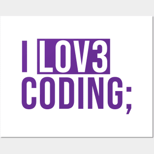 I love coding Posters and Art